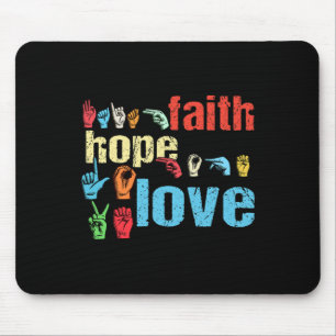 Faith Hope Love American Sign Language Christian E Mouse Pad