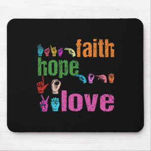 Faith Hope Love American Sign Language Christian E Mouse Pad