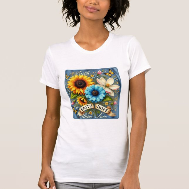 Faith, Hope & Love - American Wildflower Edition  T-Shirt (Front)
