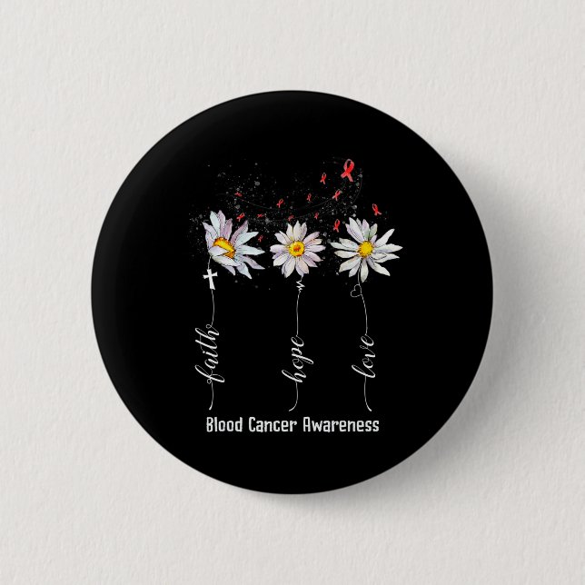 Faith Hope Love Blood Cancer Awareness  Flower Gif 6 Cm Round Badge (Front)