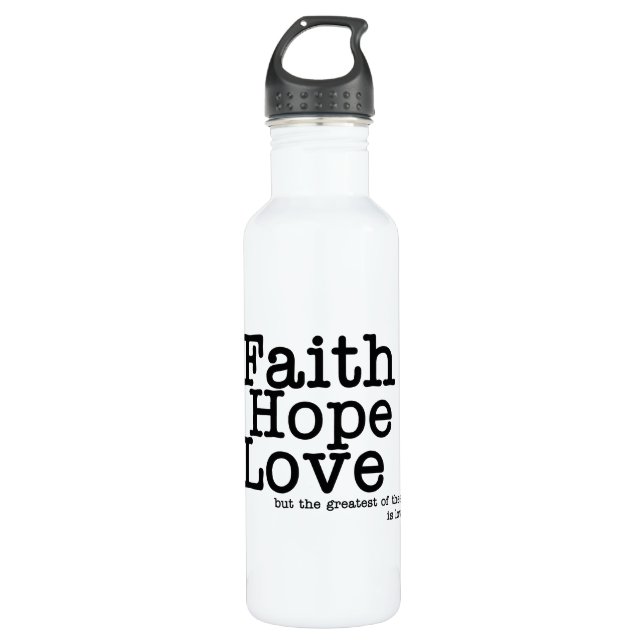Faith Hope Love Bottle (Front)