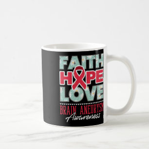 Faith Hope Love Brain Aneurysm Awareness Support G Coffee Mug