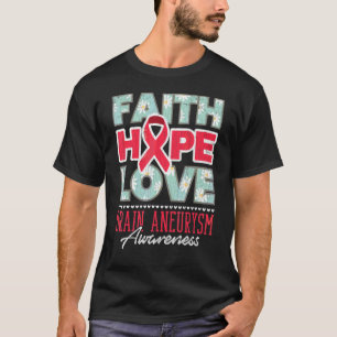 Faith Hope Love Brain Aneurysm Awareness Support G T-Shirt