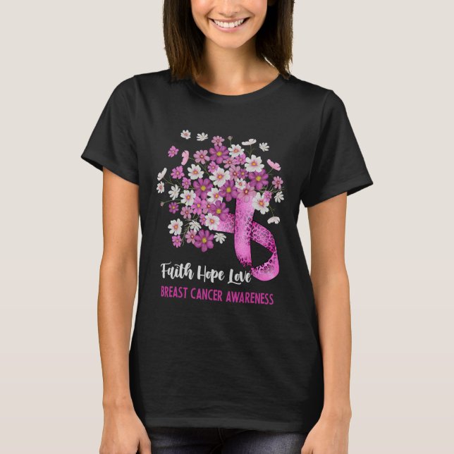 Faith Hope Love Breast Cancer Awareness Floral T-Shirt (Front)