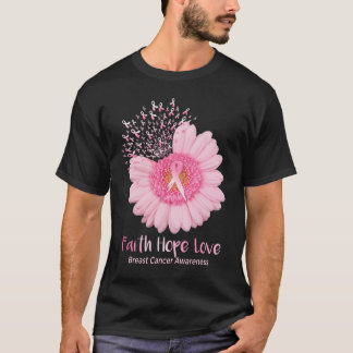 Faith Hope Love Breast Cancer Awareness Flower  T-Shirt