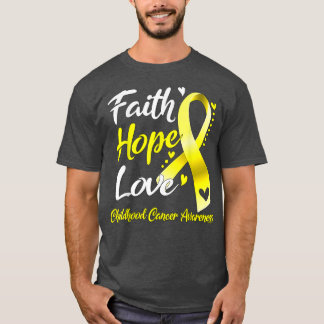 Faith Hope Love Childhood Cancer Awareness 1643 T-Shirt