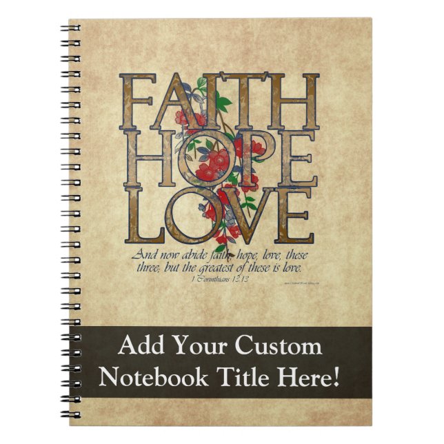 Faith Hope Love Christian Bible Verse Notebook (Front)