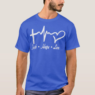 Faith Hope Love Christian God Jesus Faith Prayers T-Shirt