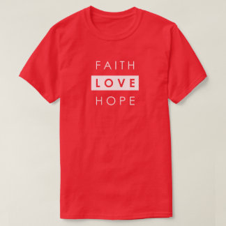 Faith Hope Love Christian T-Shirt