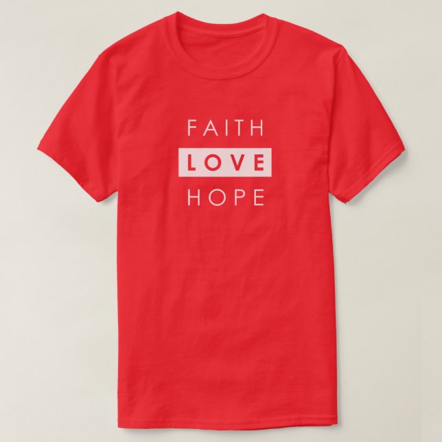 Faith Hope Love Christian T-Shirt (Design Front)