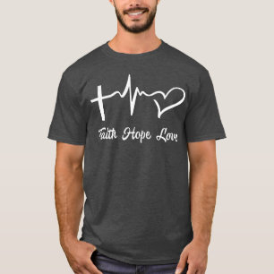 Faith Hope Love Cool Christian Faith Love friends T-Shirt