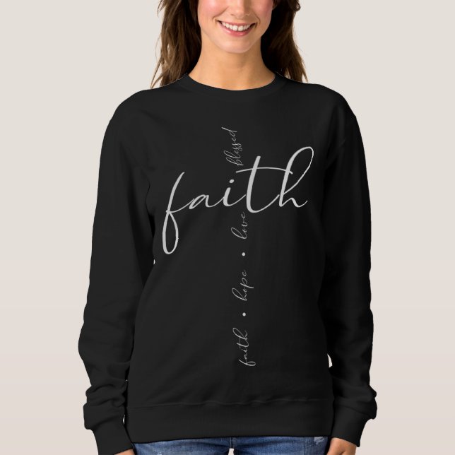Faith Hope Love Crhistian Sweatshirt (Front)