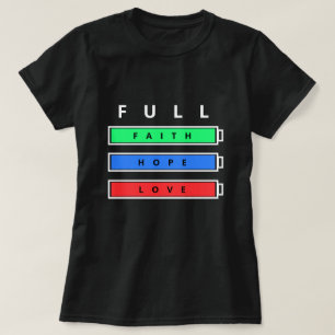 Faith - Hope - Love - Customisable - Full T-Shirt