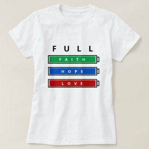 Faith - Hope - Love - Customisable - Full T-Shirt