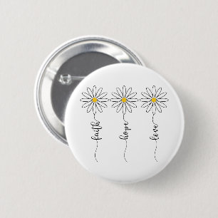 Faith Hope Love Daisies 6 Cm Round Badge