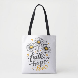 Faith, Hope, Love & Daisies Tote Bag