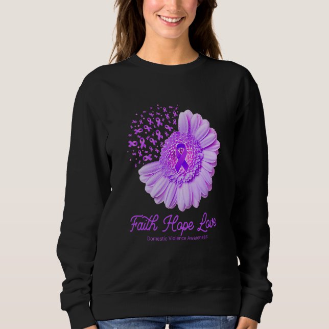 Faith Hope Love Domestic Violence Awareness Flower Sweatshirt (Front)