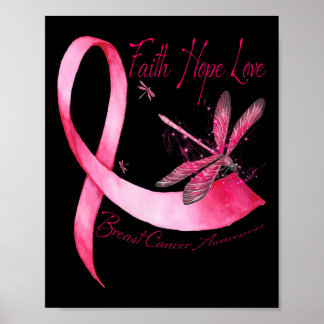 Faith Hope Love Dragonfly Pink Ribbon Breast Cance Poster