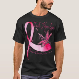 Faith Hope Love Dragonfly Pink Ribbon Breast Cance T-Shirt