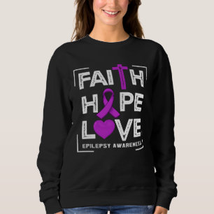 Faith Hope Love Epilepsy Awareness Sweatshirt