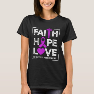 Faith Hope Love Epilepsy Awareness  T-Shirt