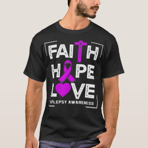 Faith Hope Love Epilepsy Awareness T-Shirt