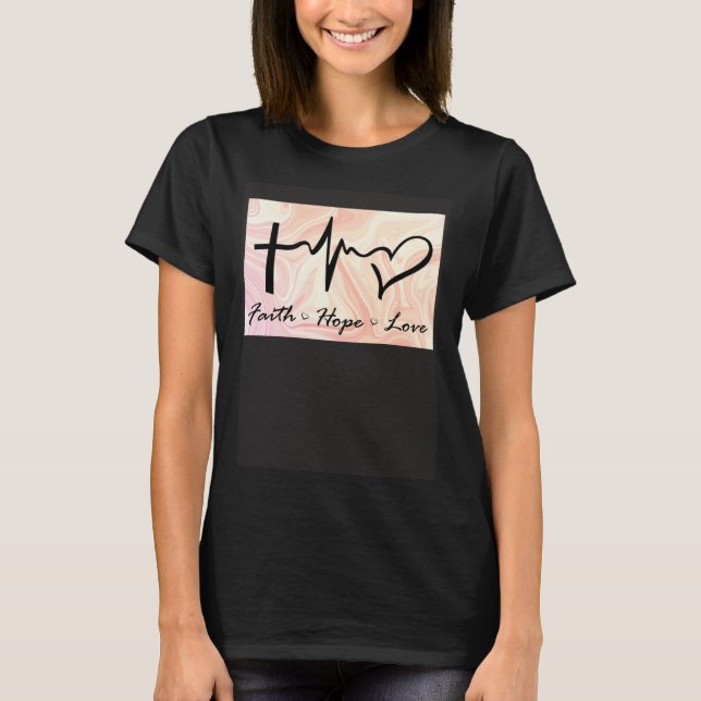 Faith Hope Love Expression Affection Christian Rel T-Shirt (Front)