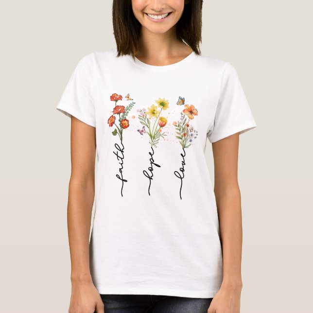Faith, Hope, Love - Floral Inspirational Christian T-Shirt (Front)