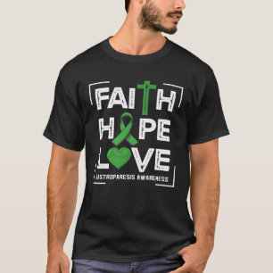 Faith Hope Love Gastroparesis Awareness T-Shirt