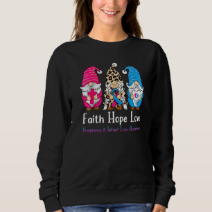 Faith Hope Love Gnome Pregnancy Infant Loss Awaren Sweatshirt