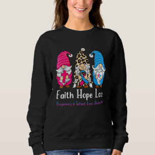 Faith Hope Love Gnome Pregnancy Infant Loss Awaren Sweatshirt