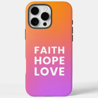 Faith Hope Love Gradient Colour Orange Purple iPhone 16 Pro Max Case