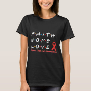 Faith Hope Love Heart Disease Awareness T-Shirt
