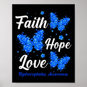 Faith Hope Love Hydrocephalus Awareness Butterfly Poster