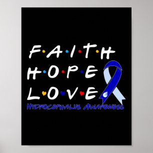 Faith Hope Love Hydrocephalus Awareness Poster