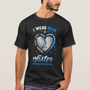 Faith Hope Love I Wear Blue For Sister Diabetes Aw T-Shirt
