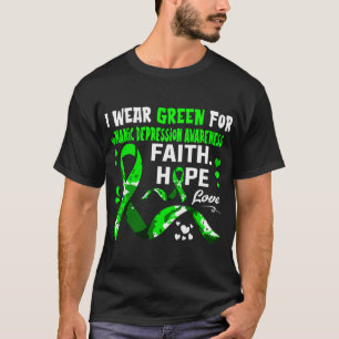 Faith Hope Love I Wear Green For Manic Depression T-Shirt