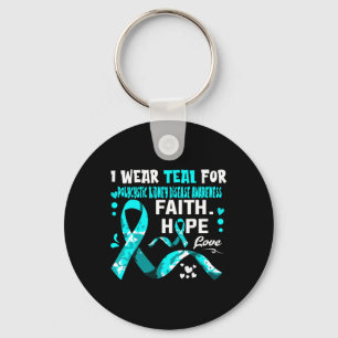 Faith Hope Love I Wear Teal For Polycystic Kidney Key Ring