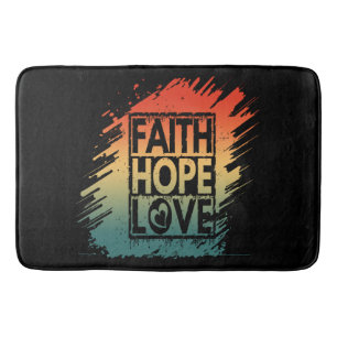 FAITH HOPE LOVE INSPIRATIONAL MOTIVATIONAL VERSE BATH MAT