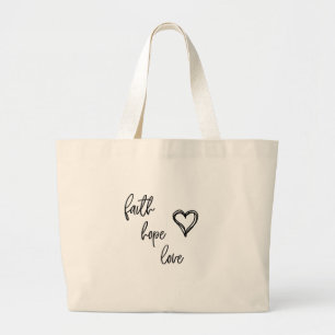Faith, Hope, Love - Large Tote Bag