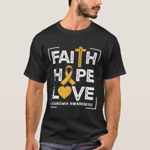 Faith Hope Love Leukaemia Awareness T-Shirt
