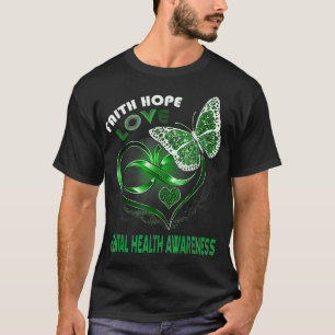 Faith Hope Love Mental Health Awareness Heart Butt T-Shirt