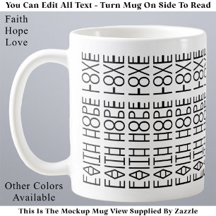 Faith Hope Love Modern Custom Hidden Message  Coffee Mug