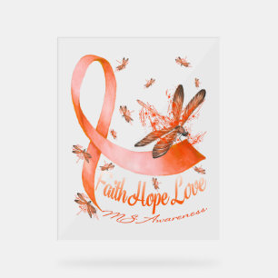 Faith Hope Love MS Awareness Dragonfly Acrylic Sign