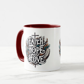 Faith, Hope & Love Mug