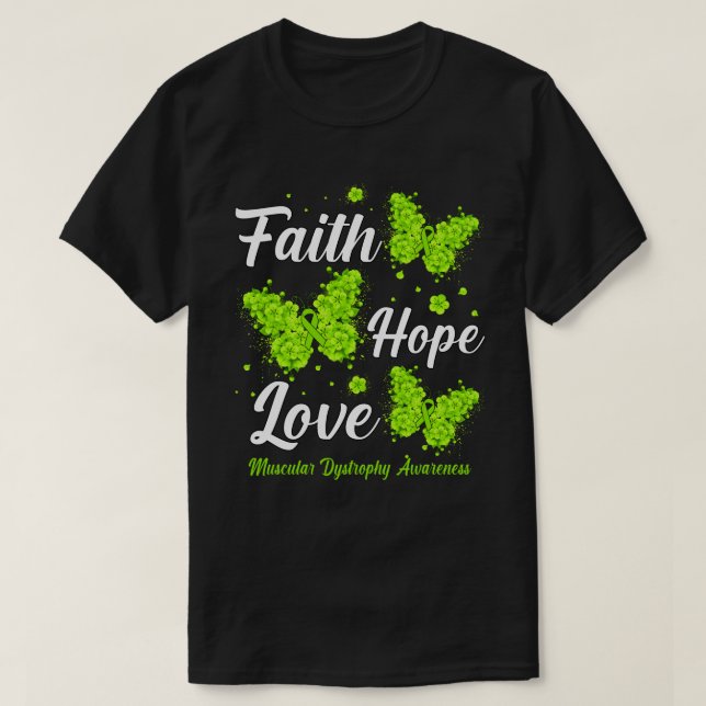 Faith Hope Love Muscular Dystrophy Awareness Butte T-Shirt (Design Front)