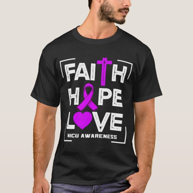 Faith Hope Love NICU Awareness T-Shirt (Front)