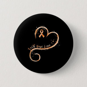 Faith Hope Love Orange Ribbon Leukaemia Awareness  6 Cm Round Badge