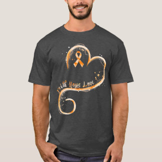 Faith Hope Love Orange Ribbon Leukaemia Awareness T-Shirt