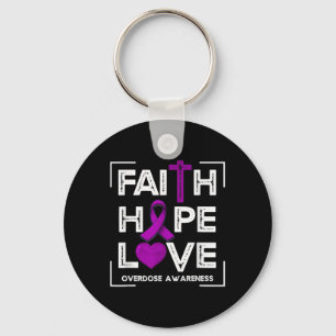 Faith Hope Love Overdose Awareness Christian Women Key Ring